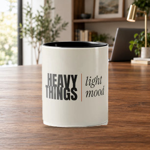 Heavy Things Light Mood Fitness Quote Mug