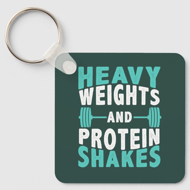 Heavy Weights and Protein Shakes Gym Key Ring (Front)