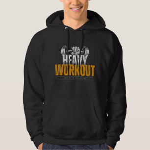 Heavy Workout No Pain No Gain Hoodie