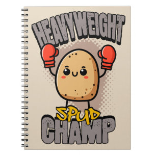 Heavyweight Spud Champ Boxing Potato Notebook