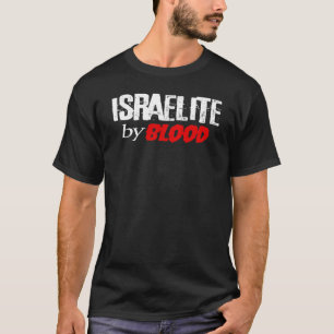 Hebrew Israelite by Blood DNA Tribe Judah Torah T- T-Shirt