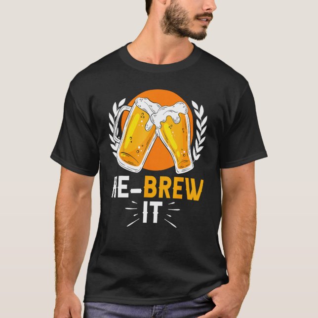 Hebrew Jewish Israelite Beer He Brew It T-Shirt (Front)