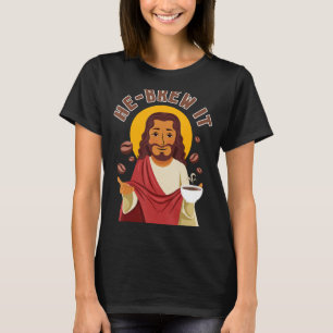 Hebrew Jewish Israelite Coffee He Brew It T-Shirt