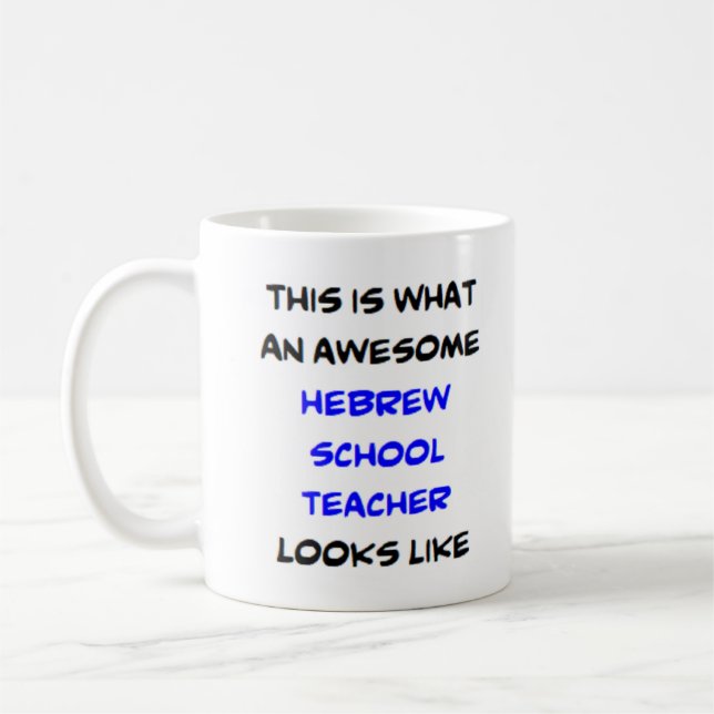 hebrew school teacher, awesome coffee mug (Left)