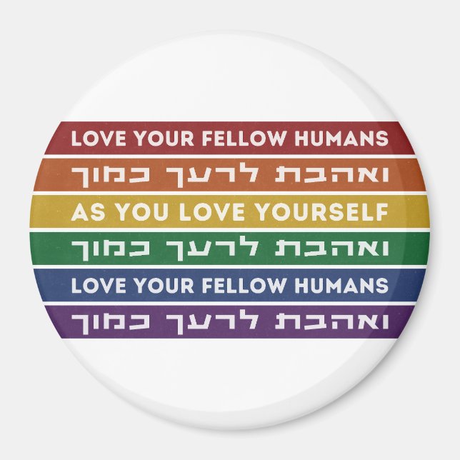 Hebrew Torah Verse Love Your Fellow LGBTQ Rainbow  Magnet (Front)