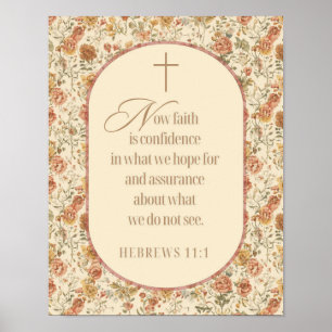 Hebrews 11:1 Faith Scripture Vintage Floral Poster