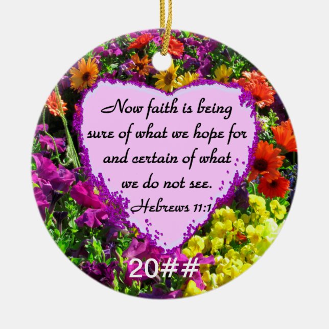 HEBREWS 11:1 FLORAL DESIGN CERAMIC ORNAMENT (Front)