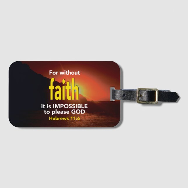 Hebrews 11:6 WITHOUT FAITH Christian Luggage Tag (Front Horizontal)