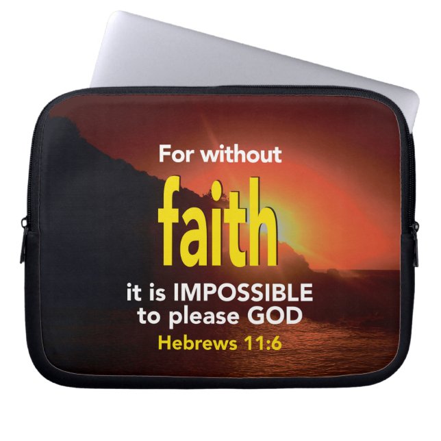 Hebrews 11:6 WITHOUT FAITH Christian Scripture Laptop Sleeve (Front)