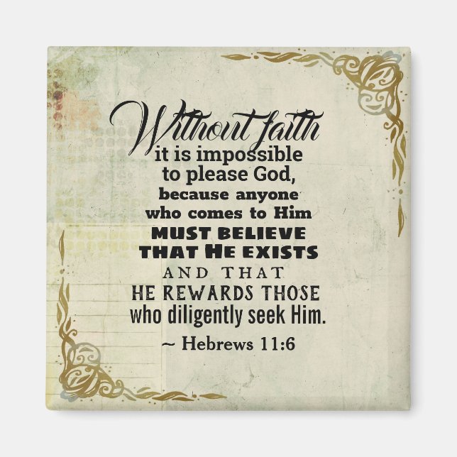 Hebrews 11:6 Without faith it is impossible to... Magnet (Front)