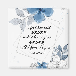 Hebrews 13:5 NEVER will I Leave You  Magnet