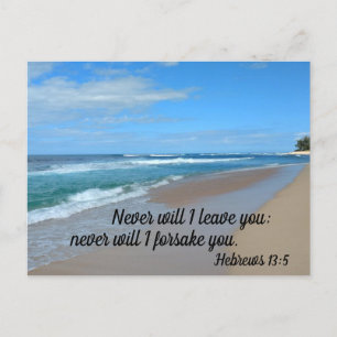 Hebrews 13:5 Never will I leave you; never will I  Postcard
