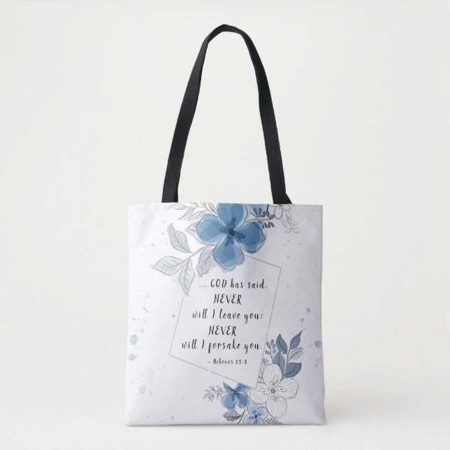 Hebrews 13:5 NEVER will I Leave You Tote Bag (Front)