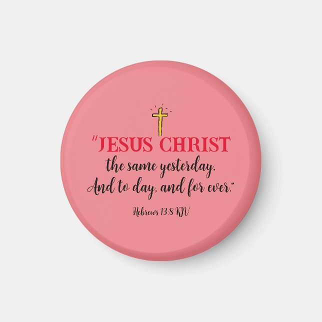 Hebrews 13:8 Christian Bible Verse Magnet (Front)