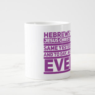 Hebrews 13:8  Jumbo Mug
