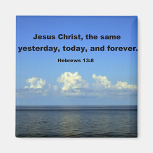 Hebrews 13:8 magnet
