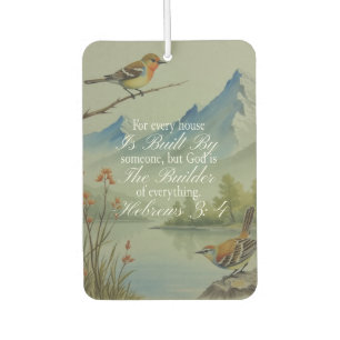 Hebrews 3:4 God the Builder Scripture Christian Car Air Freshener