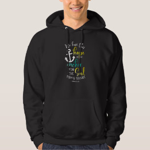 Hebrews 619 - We Have This Hope as an Anchor Nauti Hoodie