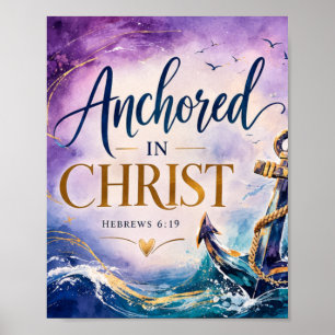 Hebrews 6:19 Anchored in Christ Christian Poster