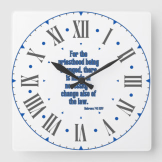 Hebrews 7:12 KJV Bible Verse Roman Numeral II Square Wall Clock