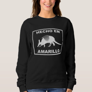 Hecho en Amarillo Texas Armadillo Southern State T Sweatshirt