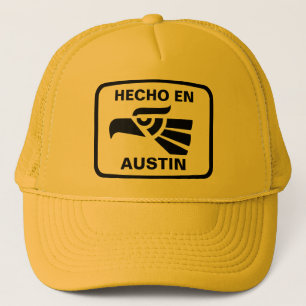 Hecho en Austin personalizado custom personalised Trucker Hat