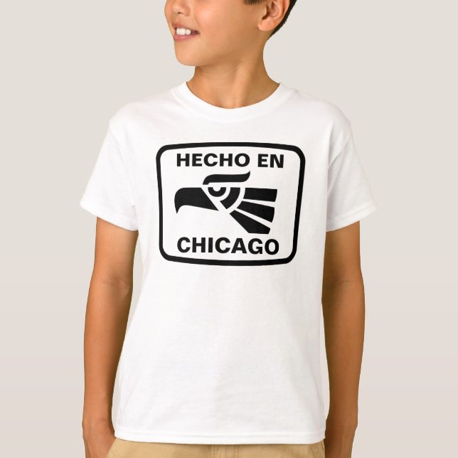 Hecho en Chicago personalizado custom personalised T-Shirt (Front)