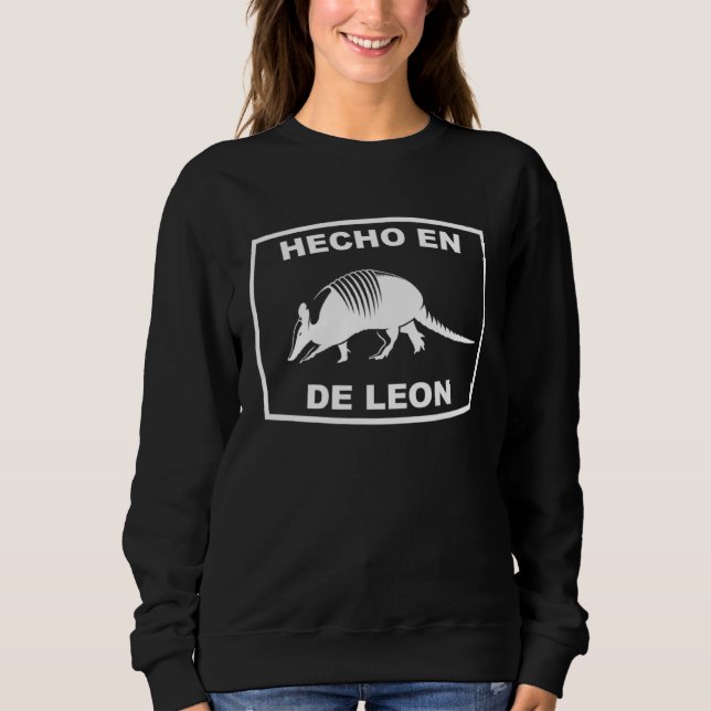 Hecho en De Leon Texas Armadillo Southern State Te Sweatshirt (Front)