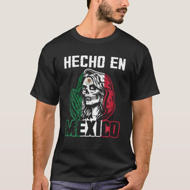 Hecho en M xico Proud Mexican M xico Santa Muerte T-Shirt (Front)