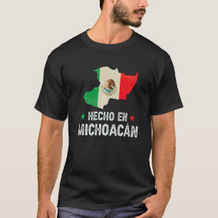 Hecho En Michoacan Mexico Proud Mexican Michoaca T-Shirt