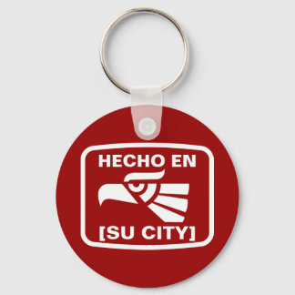 HECHO EN (SU CIUDAD) KEY RING