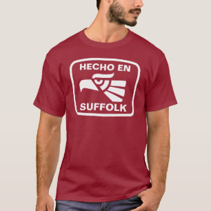 Hecho en Suffolk personalizado custom personalised T-Shirt