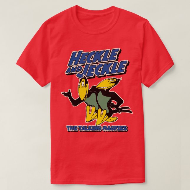 HECKLE and JECKLE T-Shirt (Design Front)