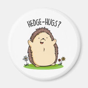 Hedge Hugs Cute Hedge Hog Pun Magnet