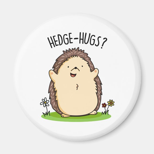 Hedge Hugs Cute Hedge Hog Pun Magnet (Front)