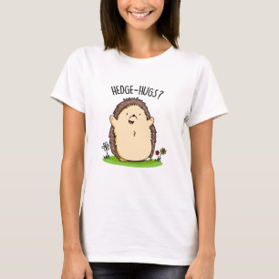 Hedge Hugs Funny Hedgehog Pun T-Shirt
