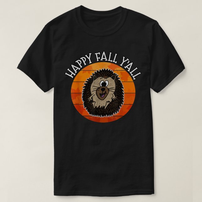 Hedgehog, Happy Fall Yall, Autumn Wildlife, Fall 2 T-Shirt (Design Front)