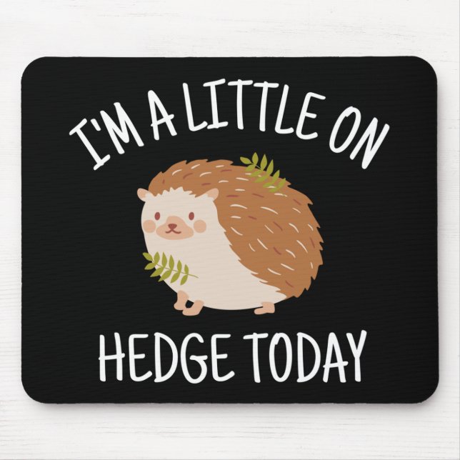 Hedgehog Little on Hedge Today Mouse Pad (Front)