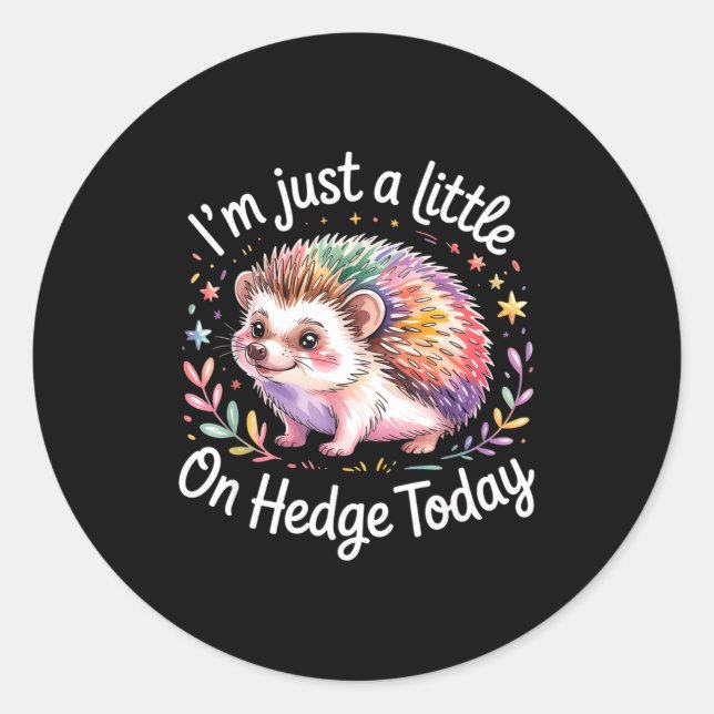 Hedgehog Lover Animal Pun I'm Just A Little On Hed Classic Round Sticker (Front)