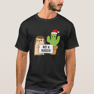 Hedgehog Not A Hugger Cactus Santa Hat Hedgehog Ch T-Shirt
