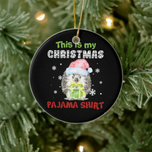 Hedgehog This Is My Christmas Pajama Shirt Ceramic Ornament