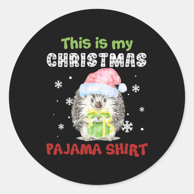 Hedgehog This Is My Christmas Pajama Shirt Classic Round Sticker (Front)