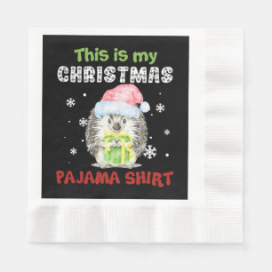 Hedgehog This Is My Christmas Pajama Shirt Napkin
