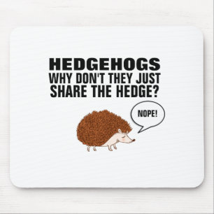 Hedgehogs Why Dont They Just Share The Hedge Mouse Pad