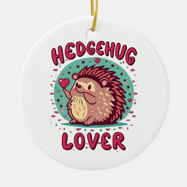Hedgehug Lover Ceramic Ornament (Front)