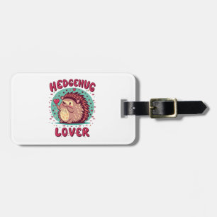 Hedgehug Lover Luggage Tag