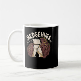 Hedgehugs Gift For A hedgehog Lover  Coffee Mug