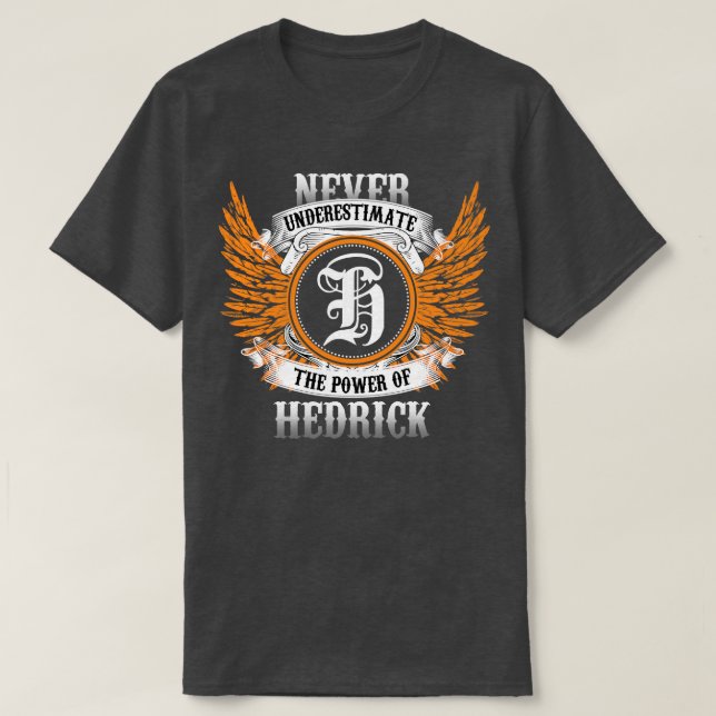 Hedrick Name Shirt Never Underestimate The Power O (Design Front)