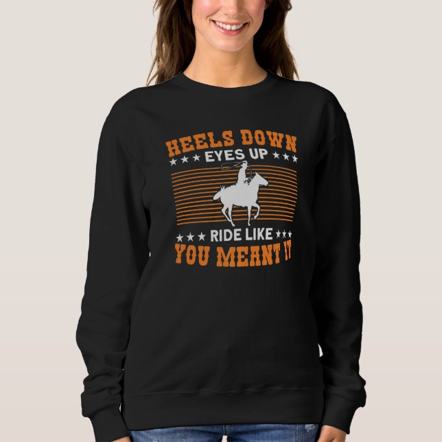 Heels Down Racetrack Horse Racing Fan Derby Sweatshirt (Front)