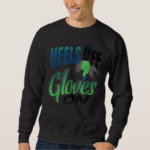 Heels Off Girls On Boxing Humour Girl Boxer Sweatshirt
